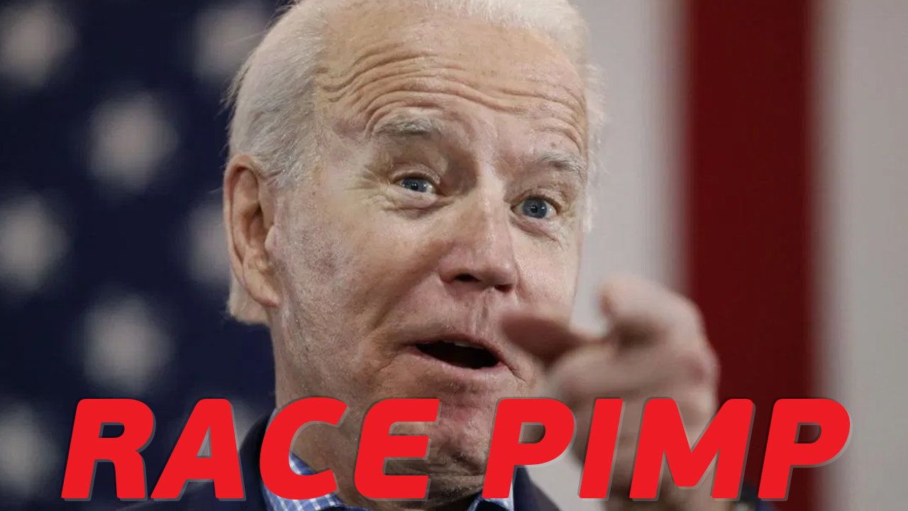Joe Biden – “You Ain’t Black, if You Vote Against Him.”
